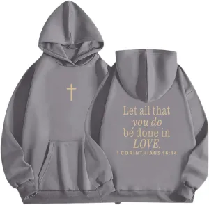 Let All That You Do Be Done in Love Hoodie for Women Christian Faith Sweatshirt Bible Verse Religious Pullover Tops